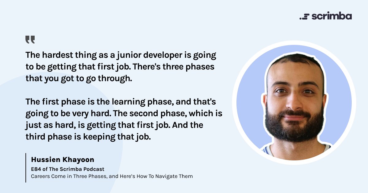 โThe hardest thing as a junior developer is going to be getting that first job. There's three phases that you got to go through.
The first phase is the learning phase, and that's going to be very hard. The second phase, which is just as hard, is getting that first job. And the third phase is keeping that job.โ